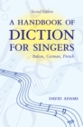 A Handbook of Diction for Singers : Italian, German, French - eBook