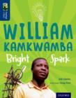 Oxford Reading Tree TreeTops inFact: Level 14: William Kamkwamba: Bright Spark - Book