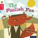 Oxford Reading Tree Traditional Tales: Level 4: The Foolish Fox - Book