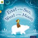 Oxford Reading Tree Traditional Tales: Level 9: East of the Sun, West of the Moon - Book