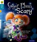 Oxford Reading Tree Story Sparks: Oxford Level 9: Sugar Plum Scary - Book