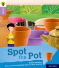 Oxford Reading Tree Explore with Biff, Chip and Kipper: Oxford Level 1+: Spot the Pot - Book