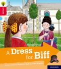 Oxford Reading Tree Explore with Biff, Chip and Kipper: Oxford Level 4: A Dress for Biff - Book