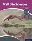 MYP Life Sciences Years 1-3 : A concept-based approach - eBook
