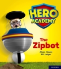 Hero Academy: Oxford Level 2, Red Book Band: The Zipbot - Book