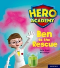 Hero Academy: Oxford Level 5, Green Book Band: Ben to the Rescue - Book