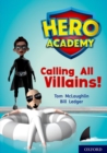 Hero Academy: Oxford Level 10, White Book Band: Calling All Villains! - Book