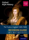 Oxford AQA History for A Level: The Tudors: England 1485-1603 Revision Guide - Book