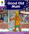 Oxford Reading Tree: Level 1+: Patterned Stories: Good Old Mum - Book