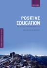 Positive Education : The Geelong Grammar School Journey - Book