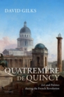 Quatremere de Quincy : Art and Politics during the French Revolution - Book
