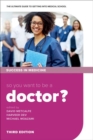 So you want to be a Doctor? : The ultimate guide to getting into medical school - Book