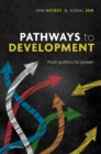 Pathways to Development : From Politics to Power - eBook