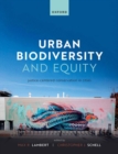 Urban Biodiversity and Equity : Justice-Centered Conservation in Cities - Book