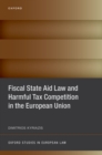 Fiscal State Aid Law and Harmful Tax Competition in the European Union - eBook