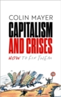 Capitalism and Crises : How to Fix Them - Book