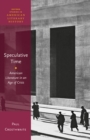 Speculative Time : American Literature in an Age of Crisis - eBook