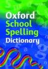 Oxford School Spelling Dictionary - Book