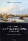 Contours of the World Economy 1-2030 AD : Essays in Macro-Economic History - Book