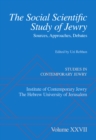 The Social Scientific Study of Jewry : Sources, Approaches, Debates - eBook