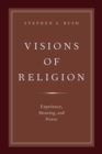 Visions of Religion : Experience, Meaning, and Power - eBook