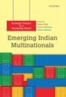 Emerging Indian Multinationals : Strategic Players in a Multipolar World - Book