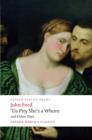 'Tis Pity She's a Whore and Other Plays - Book