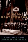 Choral Masterworks : A Listener's Guide - eBook