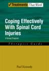 Coping Effectively With Spinal Cord Injuries : A Group Program Therapist Guide - eBook