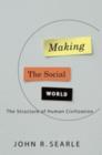 Making the Social World: The Structure of Human Civilization : The Structure of Human Civilization - eBook