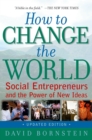 How to Change the World : Social Entrepreneurs and the Power of New Ideas, Updated Edition - eBook
