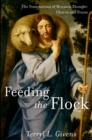 Feeding the Flock : The Foundations of Mormon Thought: Church and Praxis - eBook