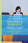 Best Practices for Technology-Enhanced Teaching and Learning : Connecting to Psychology and the Social Sciences - eBook