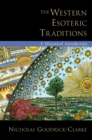 The Western Esoteric Traditions : A Historical Introduction - eBook