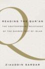 Reading the Qur'an : The Contemporary Relevance of the Sacred Text of Islam - eBook