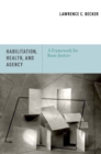 Habilitation, Health, and Agency : A Framework for Basic Justice - eBook