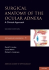 Surgical Anatomy of the Ocular Adnexa : A Clinical Approach - eBook