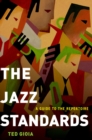 The Jazz Standards : A Guide to the Repertoire - eBook