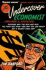 The Undercover Economist, Revised and Updated Edition: Exposing Why the Rich Are Rich, the Poor Are Poor - and Why You Can Never Buy a Decent Used Car! : Exposing Why the Rich Are Rich, the Poor Are P - eBook