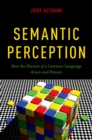 Semantic Perception : How the Illusion of a Common Language Arises and Persists - eBook