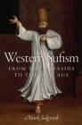 Western Sufism : From the Abbasids to the New Age - eBook