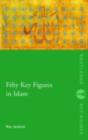 Fifty Key Figures in Islam - eBook
