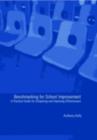 Benchmarking for School Improvement : A Practical Guide for Comparing and Achieving Effectiveness - eBook
