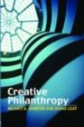 Creative Philanthropy : Toward a New Philanthropy For The Twenty-First Century - eBook