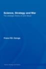 Science, Strategy and War : The Strategic Theory of John Boyd - eBook