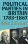 Political Parties in Britain 1783-1867 - eBook