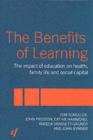 The Benefits of Learning : The Impact of Education on Health, Family Life and Social Capital - eBook