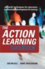 The Action Learning Handbook : Powerful Techniques for Education, Professional Development and Training - eBook