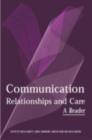 Communication, Relationships and Care : A Reader - eBook