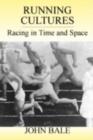 Running Cultures : Racing in Time and Space - eBook